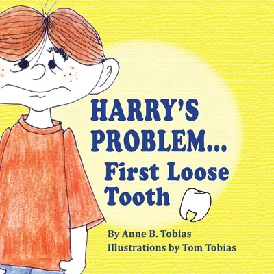 Problema lui Harry...Primul dinte pierdut - Harry's Problem...First Loose Tooth