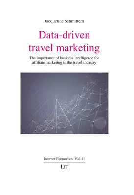Data-Driven Travel Marketing: Importanța Business Intelligence pentru marketingul afiliat în industria turismului - Data-Driven Travel Marketing: The Importance of Business Intelligence for Affiliate Marketing in the Travel Industry