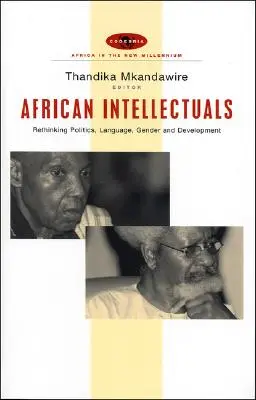 Intelectualii africani: Regândirea politicii, limbii, genului și dezvoltării - African Intellectuals: Rethinking Politics, Language, Gender and Development