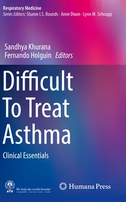 Astm dificil de tratat: Clinical Essentials - Difficult to Treat Asthma: Clinical Essentials