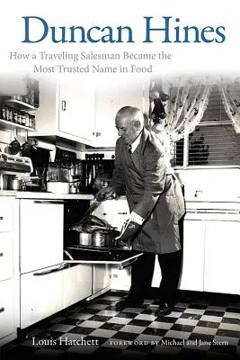 Duncan Hines: Cum a devenit un vânzător ambulant cel mai de încredere nume din industria alimentară - Duncan Hines: How a Traveling Salesman Became the Most Trusted Name in Food