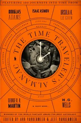 The Time Traveler's Almanac: O antologie a călătoriilor în timp - The Time Traveler's Almanac: A Time Travel Anthology