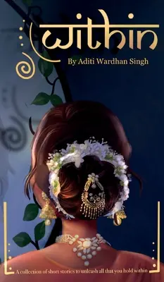 Within: Short Stories for the Evolving Multicultural Woman (Povestiri scurte pentru femeia multiculturală în evoluție) - Within: Short Stories for the Evolving Multicultural Woman