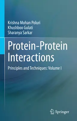 Interacțiuni proteină-proteină: Principii și tehnici: Volumul I - Protein-Protein Interactions: Principles and Techniques: Volume I