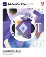 Adobe After Effects Classroom in a Book (versiune 2022) - Adobe After Effects Classroom in a Book (2022 Release)