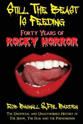 Bestia încă se hrănește: 40 de ani de Rocky Horror - Still the Beast Is Feeding: 40 Years of Rocky Horror