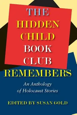 Clubul de carte The Hidden Child Remembers: O antologie de povestiri despre Holocaust - The Hidden Child Book Club Remembers: An Anthology of Holocaust Stories