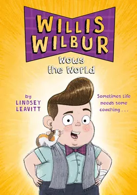 Willis Wilbur uimește lumea - Willis Wilbur Wows the World