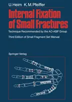 Fixarea internă a fracturilor mici: Tehnica recomandată de grupul Ao-Asif - Internal Fixation of Small Fractures: Technique Recommended by the Ao-Asif Group