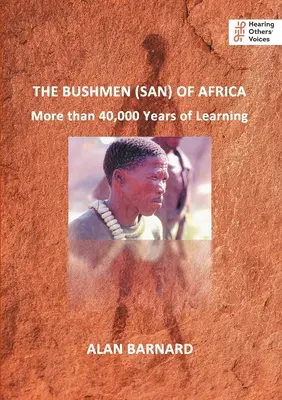 Boșimanii (San) din Africa: Mai mult de 40.000 de ani de învățare - The Bushmen (San) of Africa: More than 40,000 Years of Learning