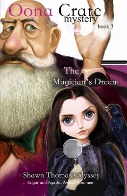 Visul magicianului (Misterul Oona Crate: cartea 3) - The Magician's Dream (Oona Crate Mystery: book 3)