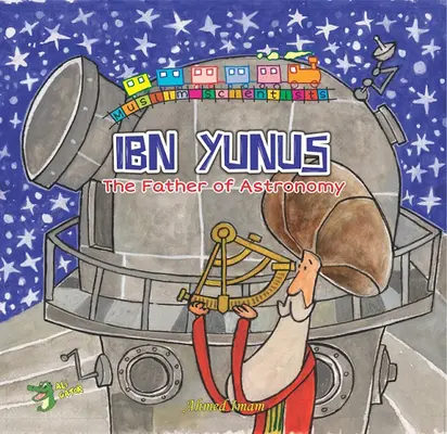 Ibn Yunus: părintele astronomiei - Ibn Yunus: The Father of Astronomy