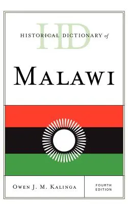 Dicționarul istoric al Malawi, ediția a patra - Historical Dictionary of Malawi, Fourth Edition