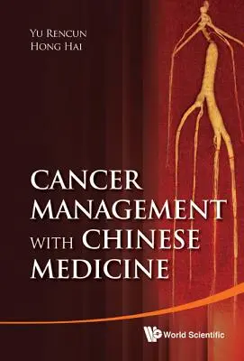 Managementul cancerului cu ajutorul medicinei chineze - Cancer Management with Chinese Medicine