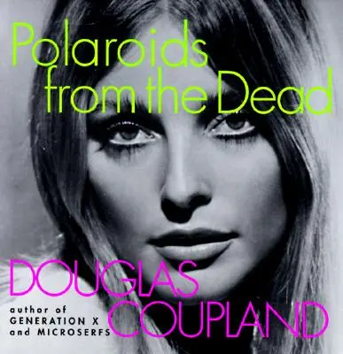 Polaroiduri de la morți - Polaroids from the Dead