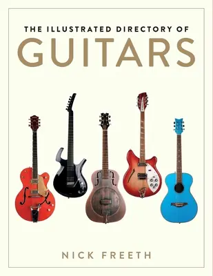 Repertoriul ilustrat al chitarelor - The Illustrated Directory of Guitars