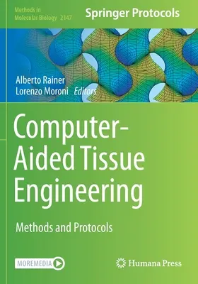 Computer-Aided Tissue Engineering: Metode și protocoale - Computer-Aided Tissue Engineering: Methods and Protocols