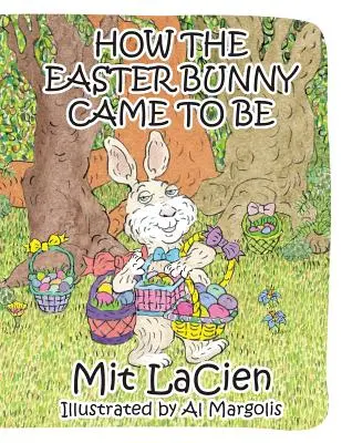 Cum a apărut iepurașul de Paște (How the Easter Bunny Came to Be) - How the Easter Bunny Came to Be