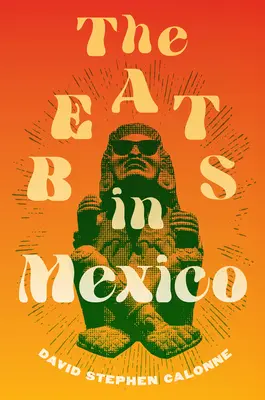 The Beats în Mexic - The Beats in Mexico