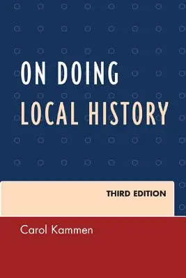 On Doing Local History, Ediția a treia - On Doing Local History, Third Edition