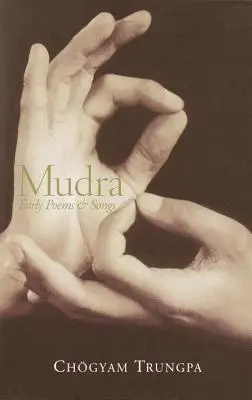 Mudra: Cântece și poezii timpurii - Mudra: Early Songs and Poems