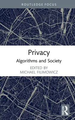 Confidențialitate: Algoritmi și societate - Privacy: Algorithms and Society