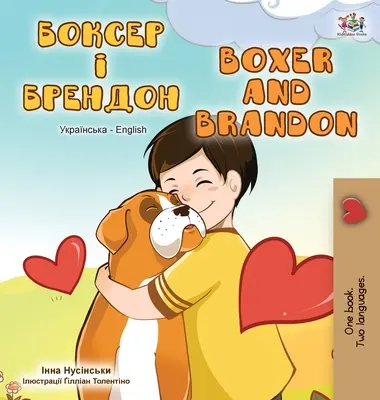 Boxer și Brandon (Carte bilingvă engleză-ucraineană) - Boxer and Brandon (Ukrainian English Bilingual Book)