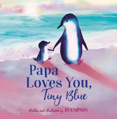 Tata te iubește, micuțule albastru - Papa Loves You, Tiny Blue
