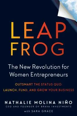 Leapfrog: Noua revoluție pentru femeile antreprenor - Leapfrog: The New Revolution for Women Entrepreneurs