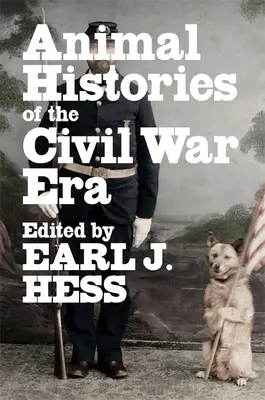 Istoriile animalelor din epoca Războiului Civil - Animal Histories of the Civil War Era