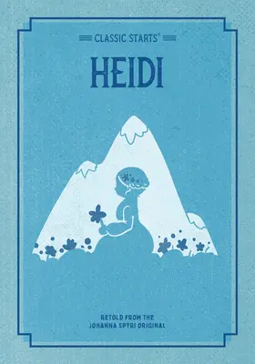 Începuturi clasice: Heidi - Classic Starts: Heidi