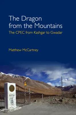 Dragonul din munți: Cpec de la Kashgar la Gwadar - The Dragon from the Mountains: The Cpec from Kashgar to Gwadar