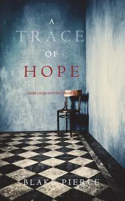 A Trace of Hope (A Keri Locke Mystery--Book #5) - A Trace of Hope (a Keri Locke Mystery--Book #5)