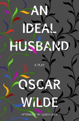 Un soț ideal (Warbler Classics) - An Ideal Husband (Warbler Classics)