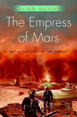 Împărăteasa lui Marte: În lumea Companiei - The Empress of Mars: Set in the World of the Company