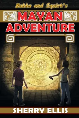 Aventura mayașă a lui Bubba și Squirt - Bubba and Squirt's Mayan Adventure