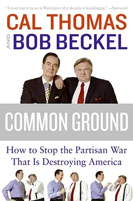 Common Ground: Cum să oprim războiul partizan care distruge America - Common Ground: How to Stop the Partisan War That Is Destroying America