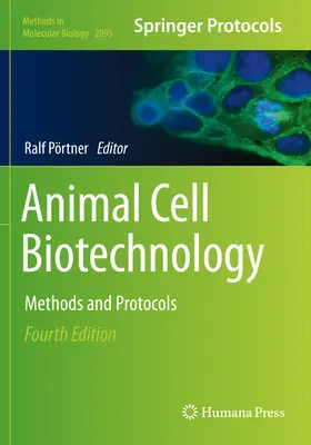 Biotehnologia celulelor animale: Metode și protocoale - Animal Cell Biotechnology: Methods and Protocols