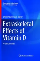 Efectele extrascheletice ale vitaminei D: Un ghid clinic - Extraskeletal Effects of Vitamin D: A Clinical Guide