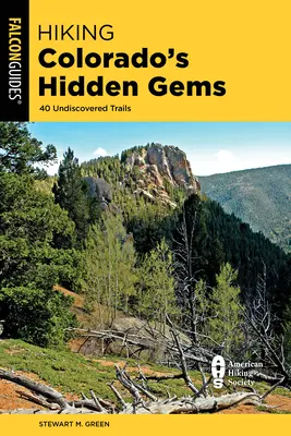 Drumeții prin bijuteriile ascunse din Colorado: 40 de trasee nedescoperite - Hiking Colorado's Hidden Gems: 40 Undiscovered Trails