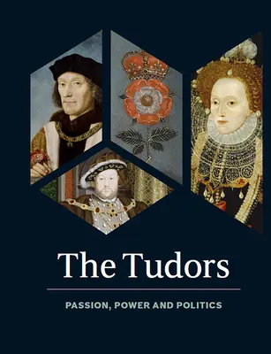 Tudorii: Pasiune, putere și politică - The Tudors: Passion, Power and Politics