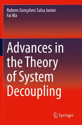 Progrese în teoria decuplării sistemelor (Advances in the Theory of System Decoupling) - Advances in the Theory of System Decoupling