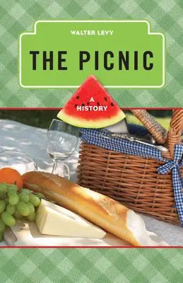 Picnicul: O istorie - The Picnic: A History