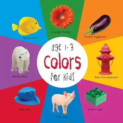 Culori pentru copii de 1-3 ani (Engage Early Readers: Children's Learning Books) - Colors for Kids age 1-3 (Engage Early Readers: Children's Learning Books)