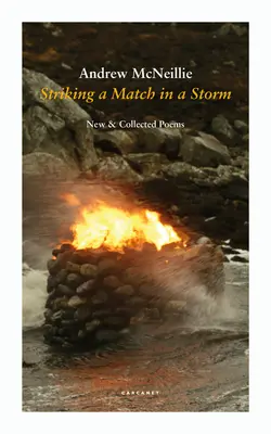 Striking a Match in a Storm: New and Collected Poems