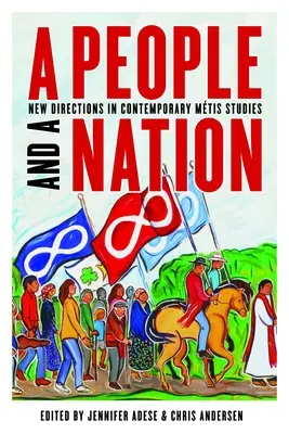 Un popor și o națiune: Noi direcții în studiile contemporane despre Mtis - A People and a Nation: New Directions in Contemporary Mtis Studies