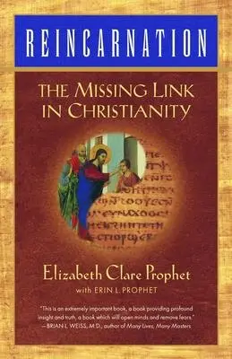 Reîncarnarea: Veriga care lipsește în creștinism - Reincarnation: The Missing Link In Christianity