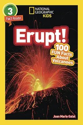 National Geographic Readers: Erupt! 100 de fapte amuzante despre vulcani (L3) - National Geographic Readers: Erupt! 100 Fun Facts about Volcanoes (L3)