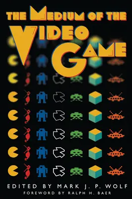 Mediul jocului video (The Medium of the Video Game) - The Medium of the Video Game