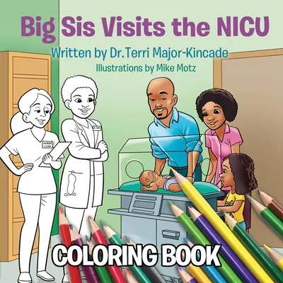 Big Sis Visits the NICU Carte de colorat - Big Sis Visits the NICU Coloring Book